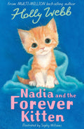 Nadia and the Forever Kitten: 49 (Holly Webb Animal Stories)