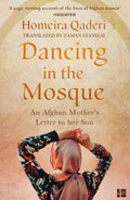Dancing In The Mosque: An Afghan MotherS Letter To Her Son