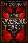 IN THE RAVENOUS DARK