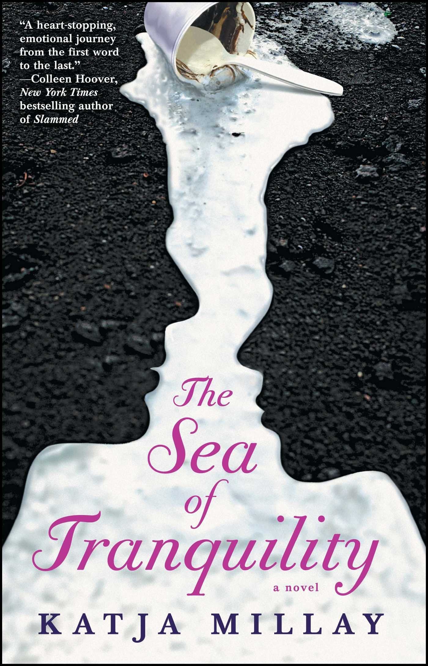 The Sea of Tranquility: A Novel (A ComingofAge Novel)