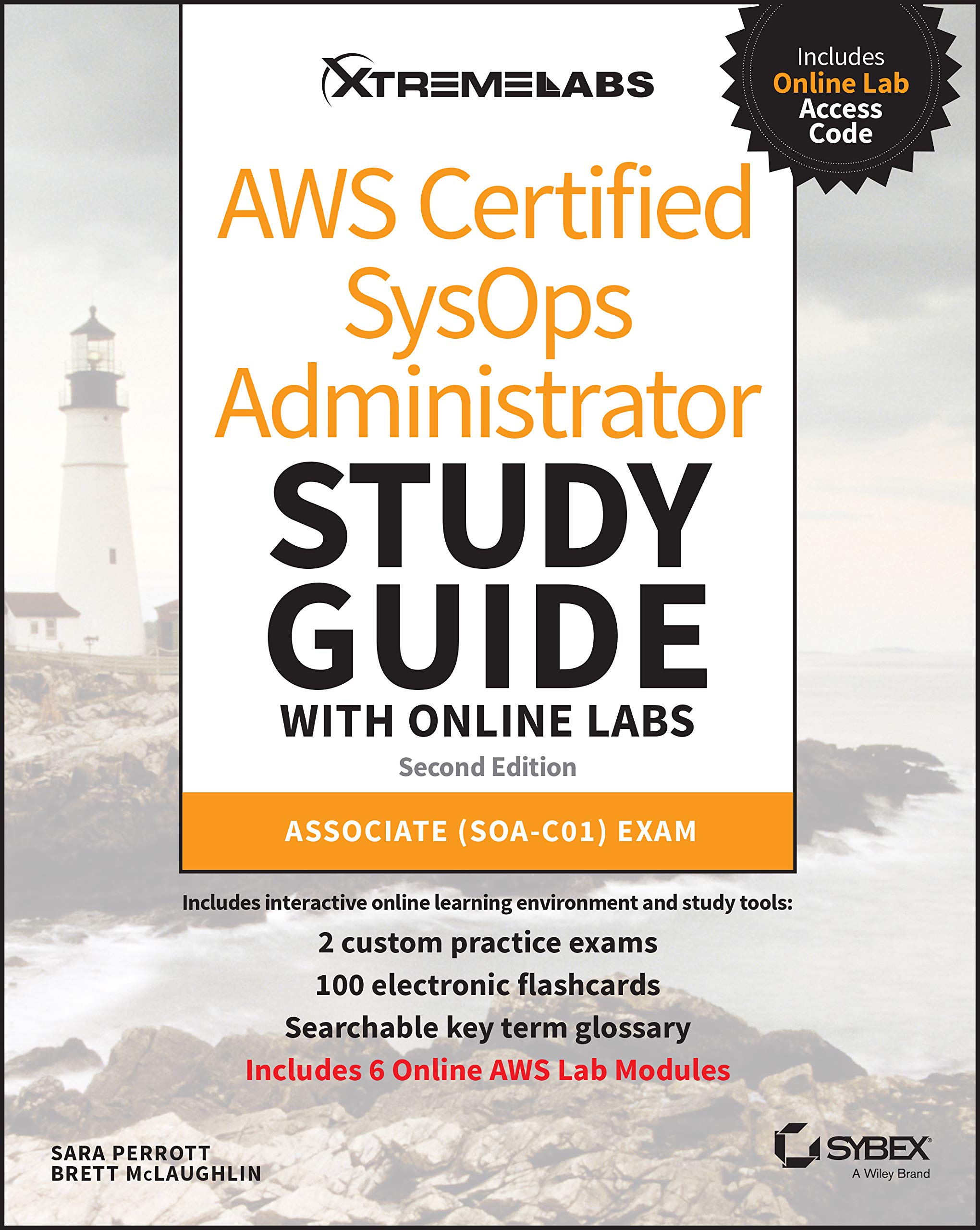 AWS Certified SysOps Administrator Study Guide with Online Labs: Associate (SOAC01) Exam