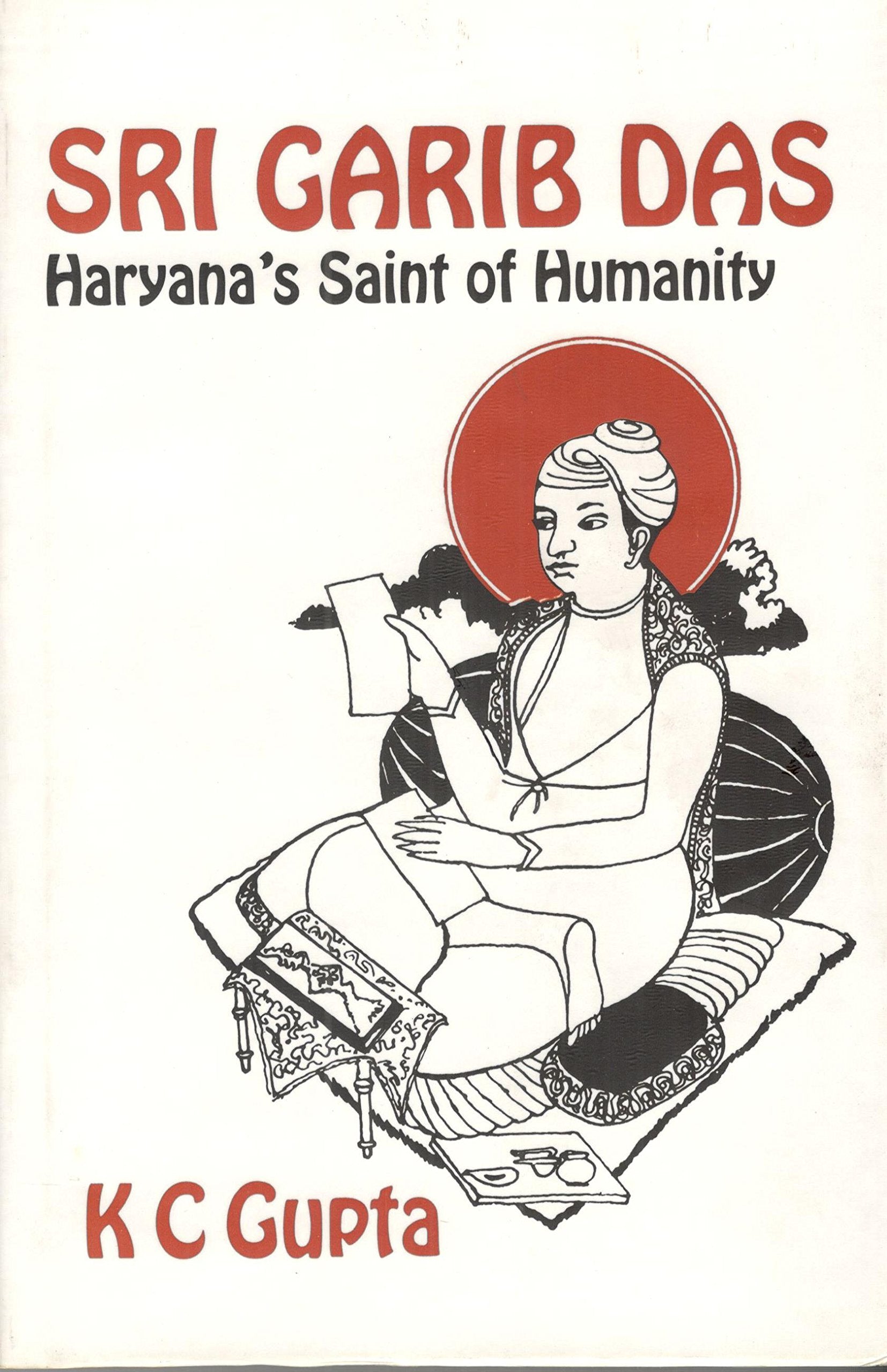 Sri Garib Das: Haryana Saint Of Humanity
