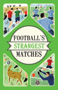Footballs Strangest Matches