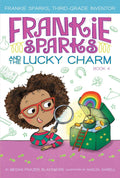 Frankie Sparks and the Lucky Charm (4) (Frankie Sparks, ThirdGrade Inventor)