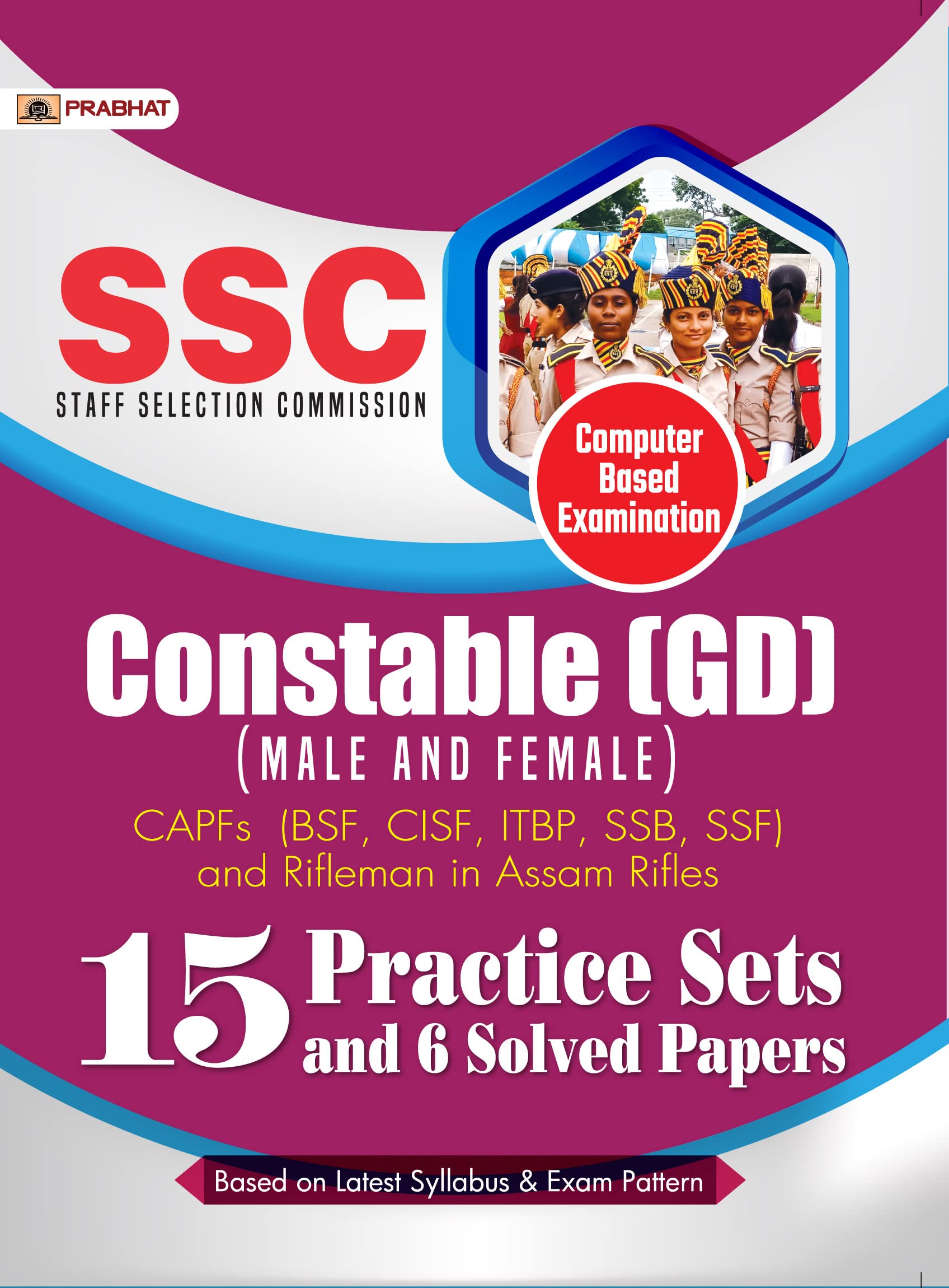SSC Staff Selection Commission Constable (GD) (Male and Female) Computer Based Examination (15 Practice Sets)