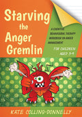 Starving the Anger Gremlin for Children Aged 59 (Gremlin and Thief CBT Workbooks)