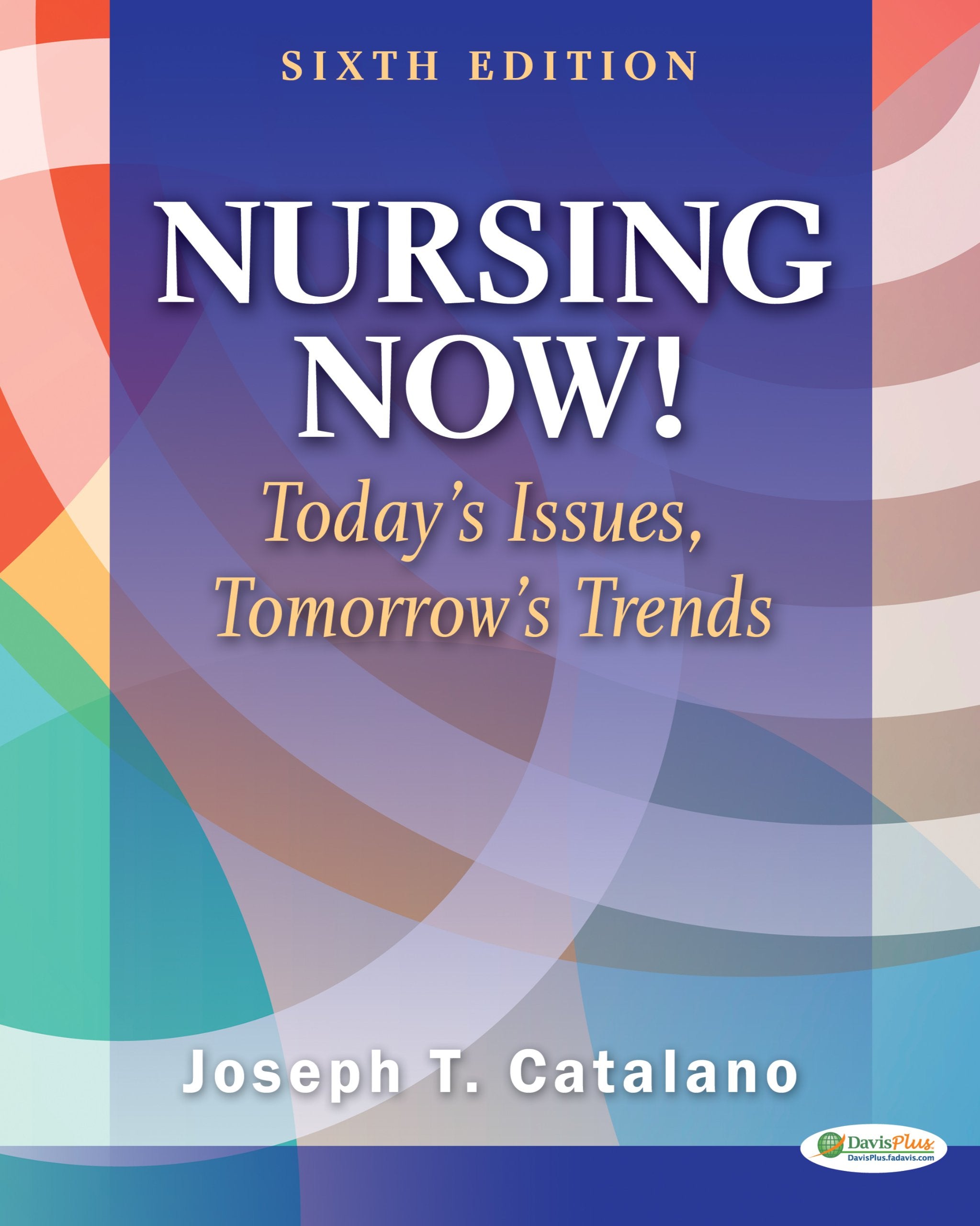 (OLD)NURSING NOW ! TODAYS ISSUES,TOMORROWS TRENDS