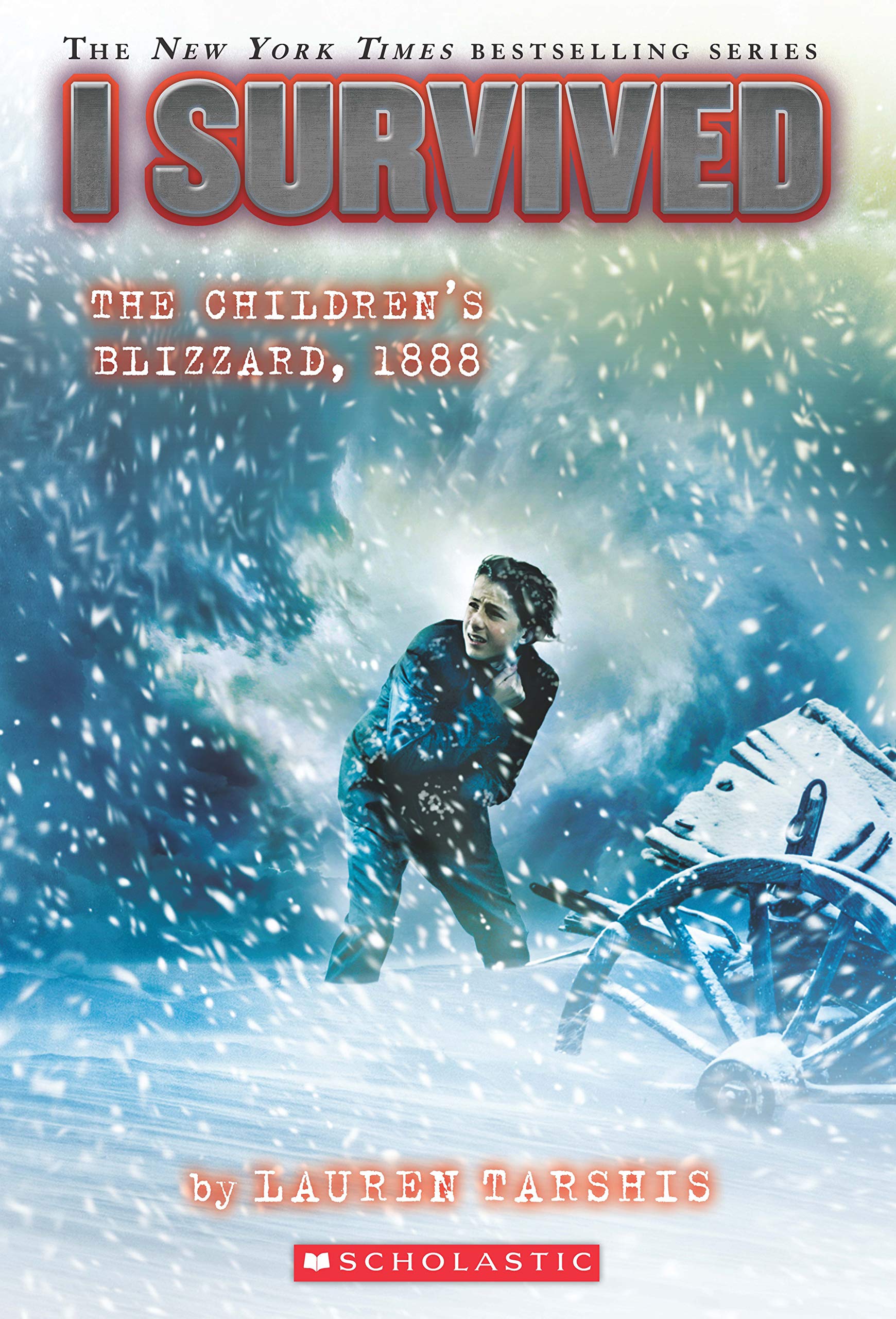 I Survived #16: I Survived The ChildrenS Blizzard, 1888
