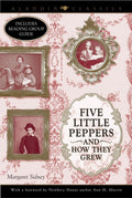 Five Little Peppers And How They Grew (Aladdin Classics)