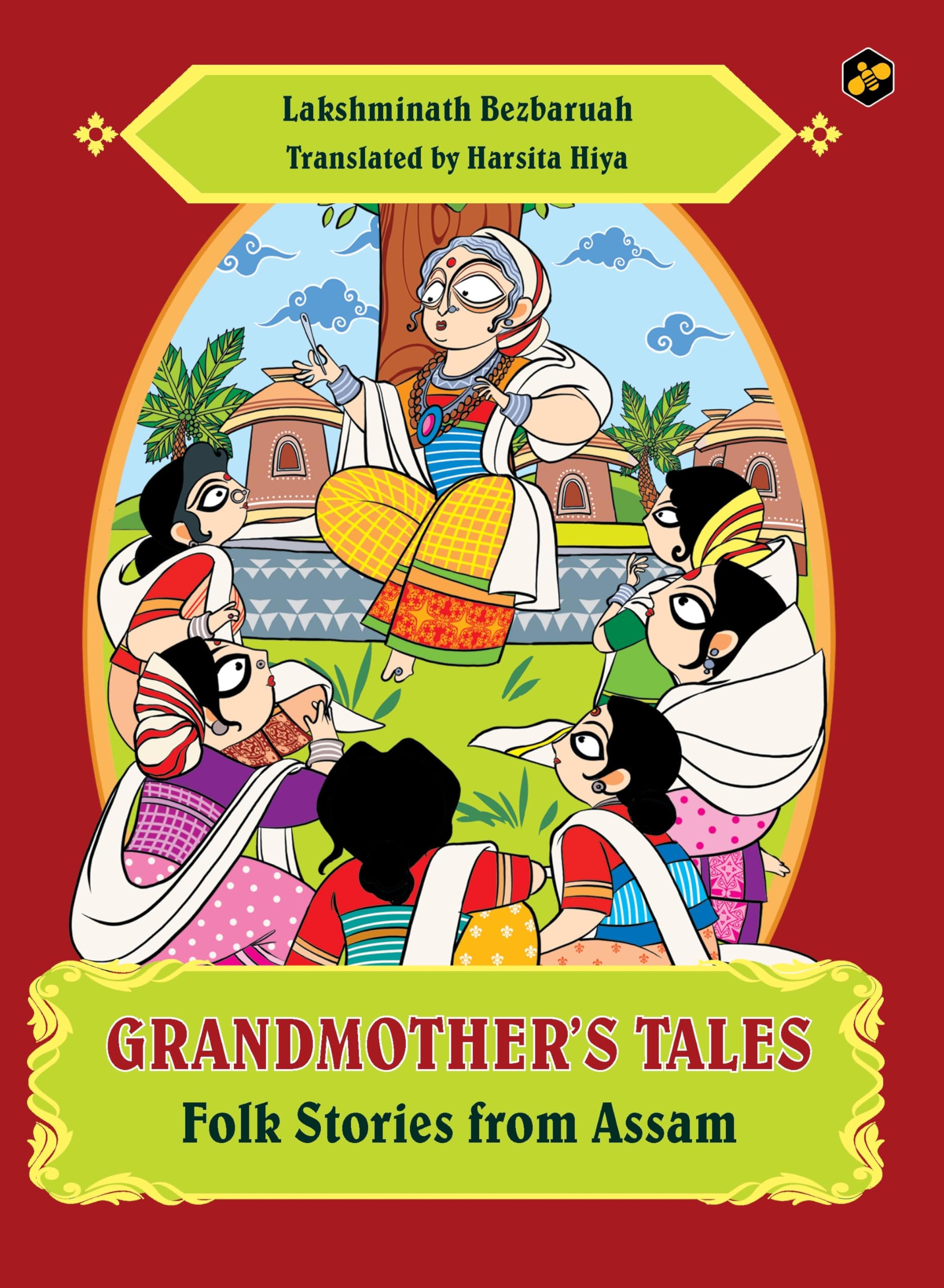 GrandmotherS Tales | Folk Stories From Assam | Anthology | Lakshminath Bezbaruah | Harsita Hiya