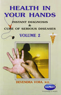 Health In Your Hands: Instant Diagnosis & Cure of Serious Diseases [paperback] Devendra Vora [Jan 01, 2010]