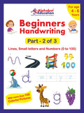 Beginners Handwriting  Part 2 Of 3  Lines, Small Letters And Numbers (0 To 100)  Workbook For Age 4 To 6 Years