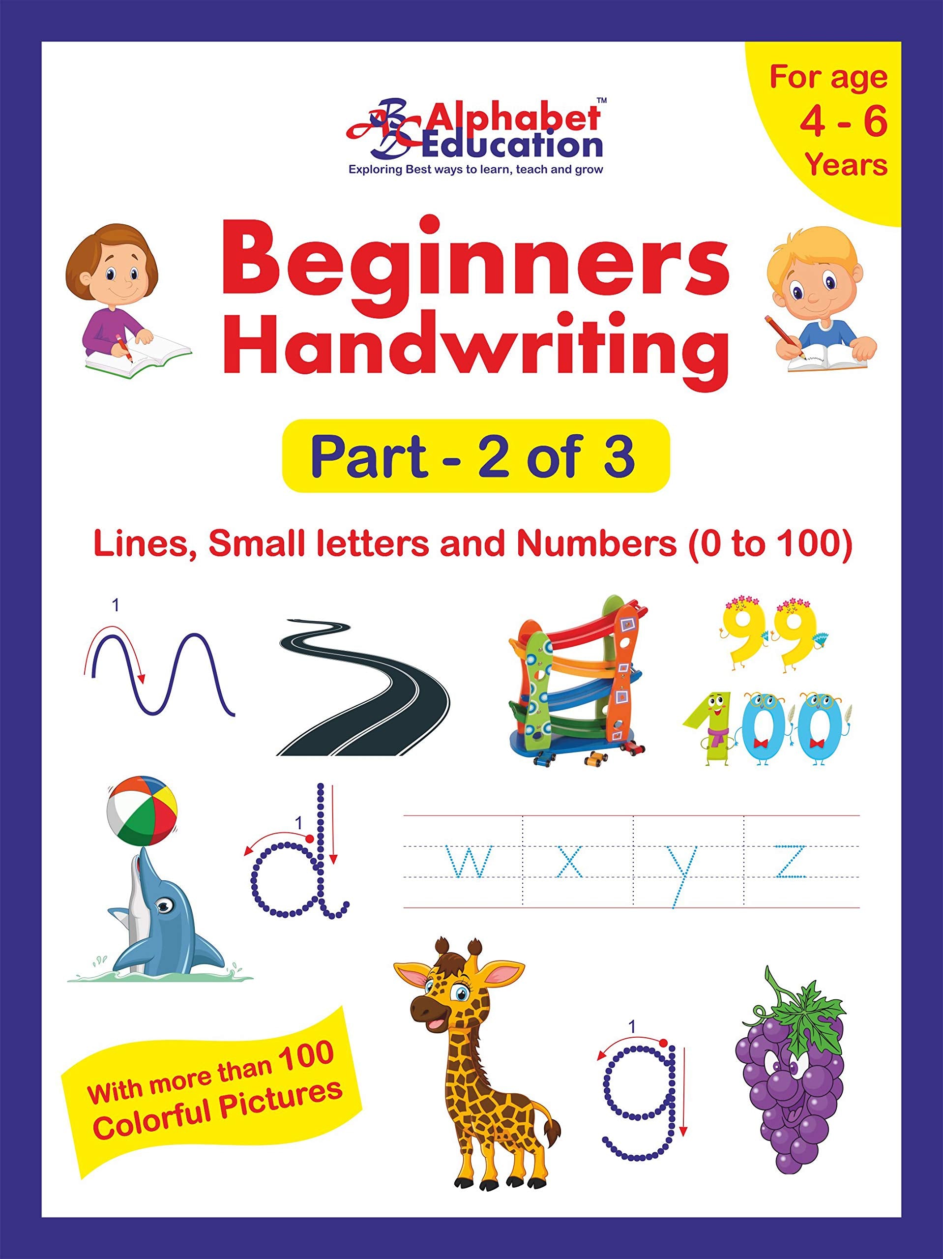 Beginners Handwriting  Part 2 Of 3  Lines, Small Letters And Numbers (0 To 100)  Workbook For Age 4 To 6 Years