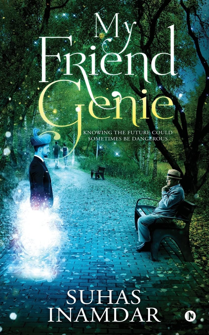 My Friend Genie : Knowing The Future Could Sometimes Be Dangerous