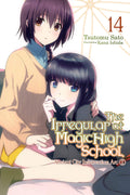 The Irregular at Magic High School, Vol. 14 (light novel): Ancient City Insurrection Arc, Part I (The Irregular at Magic High Sc