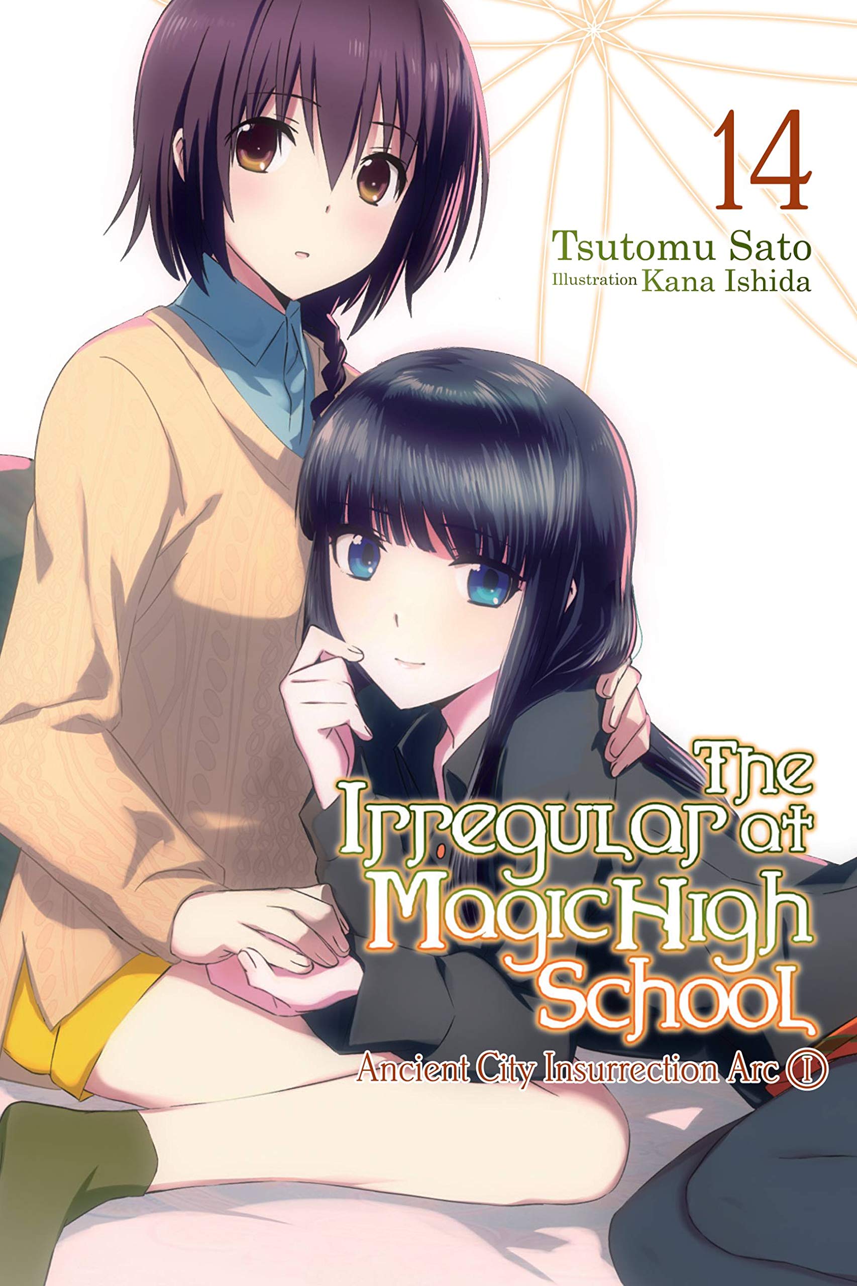 The Irregular at Magic High School, Vol. 14 (light novel): Ancient City Insurrection Arc, Part I (The Irregular at Magic High Sc