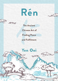 Rn: The Ancient Chinese Art of Finding Peace and Fulfilment