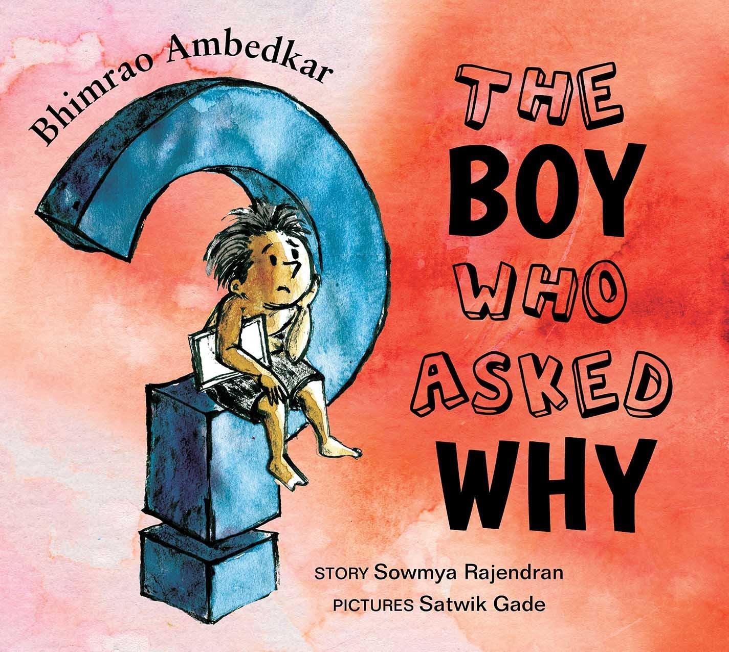 Bhimrao Ambedkar: The boy Who Asked Why (English)