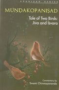 mundakopanisad:Tale of Two Birds:jiva and Isvara (Second Edition 2015)