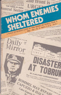 Whom Enemies Sheltered  A Saga Of Human Love In The Midst Of World War Ii