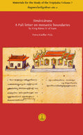 Simavicarana: A Pali Letter on Monastic Boundaries by King Rama IV of Siam: 07 (Publications of the Lumbini International Resear