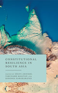Constitutional Resilience in South Asia