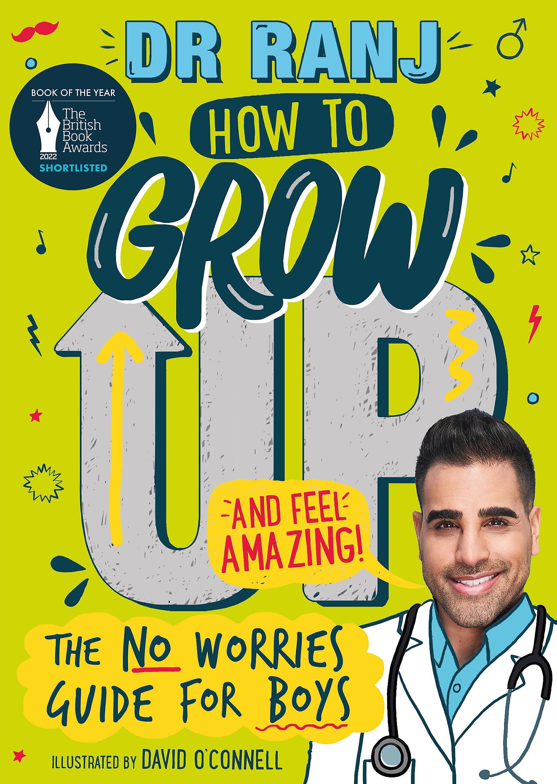 How to Grow Up and Feel Amazing!: The NoWorries Guide for Boys