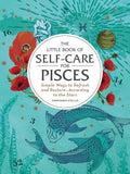 The Little Book of SelfCare for Pisces: Simple Ways to Refresh and RestoreAccording to the Stars (Astrology SelfCare)