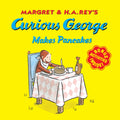 Curious George Makes Pancakes: A Playful Monkey Picture Book Story About Pancake Flipping and Kitchen Mischief