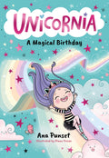 Unicornia: A Magical Birthday: The bestselling illustrated magical unicorn series for kids aged 58, perfect for partybag prese