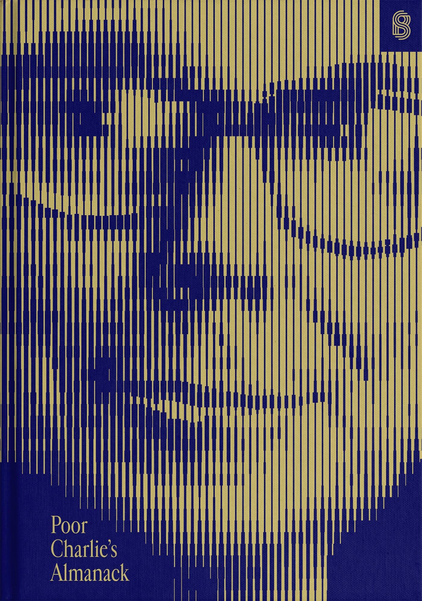 Poor Charlies Almanack: The Essential Wit and Wisdom of Charles T. Munger