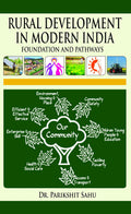 Rural Development in Modern India:: Foundation and Pathways
