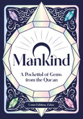 O Mankind!: A Pocketful of Gems from the Quran: A Pocketful of Gems from the Quran