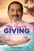 The Joy of Giving : The Life of Narayanan Krishnan