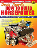 David Vizards How to Build Horsepower: Proven Methods for Increasing Horsepower in Any Engine (SA Design)