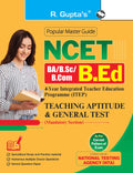 NCET: BA/B.Sc/B.ComB.Ed (4Year ITEP) Teaching Aptitude & General Test Guide (Mandatory Section)