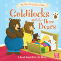 MY VERY FIRST STORY TIME: GOLDILOCKS AND THE THREE BEARS: Fairy Tale with picture glossary and an activity