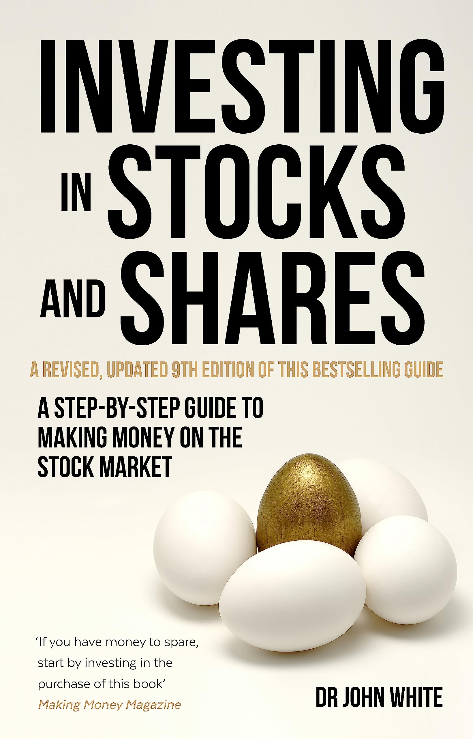 Investing in Stocks and Shares, 9th Edition: A stepbystep guide to making money on the stock market (A How to Book)