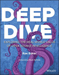 Deep Dive: Exploring the Realworld Value of Open Source Intelligence