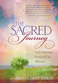 The Sacred Journey: Gods Relentless Pursuit of Our Affection (The Passion Translation, Paperback)  A Heartfelt Translation of 