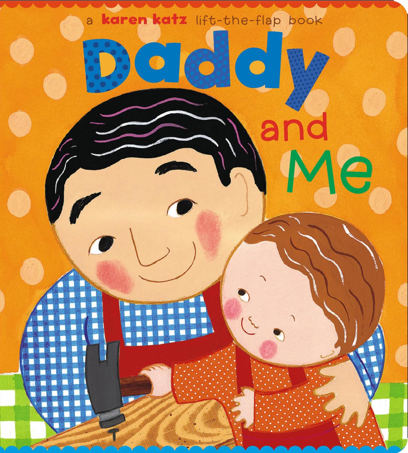 Daddy and Me (Karen Katz LifttheFlap Books)
