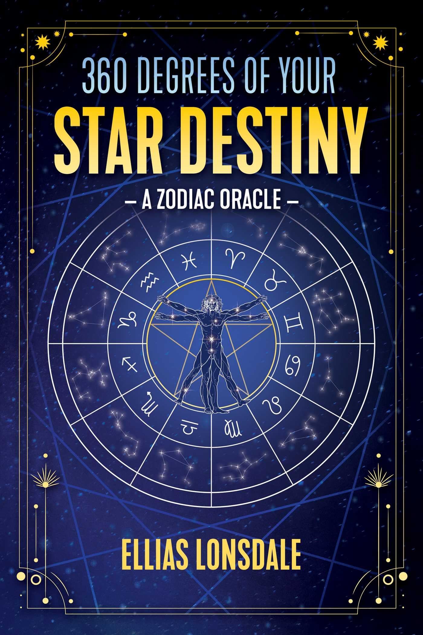 360 Degrees of Your Star Destiny: A Zodiac Oracle