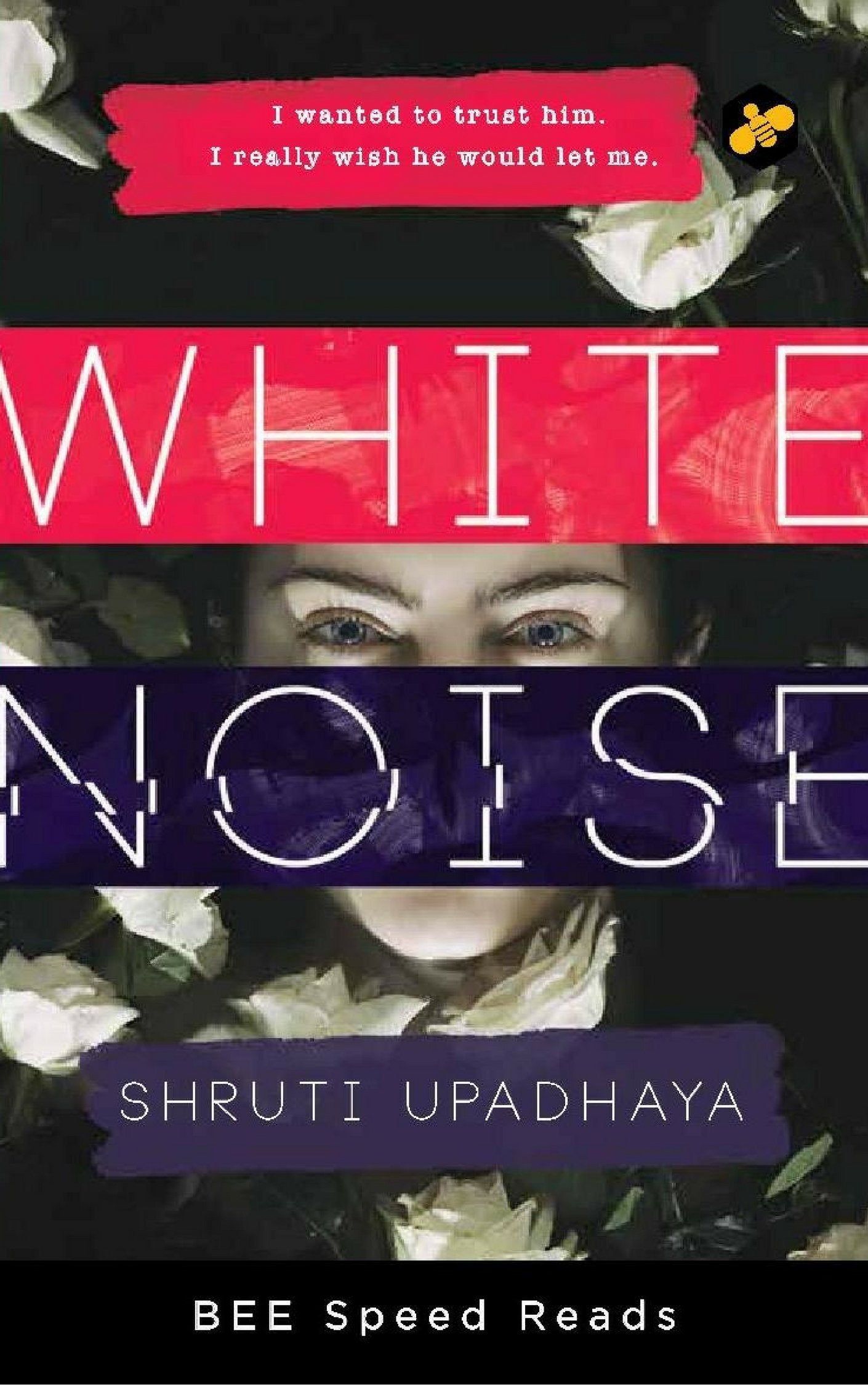 White Noise [Paperback] Shruti Upadhaya and BEE Books