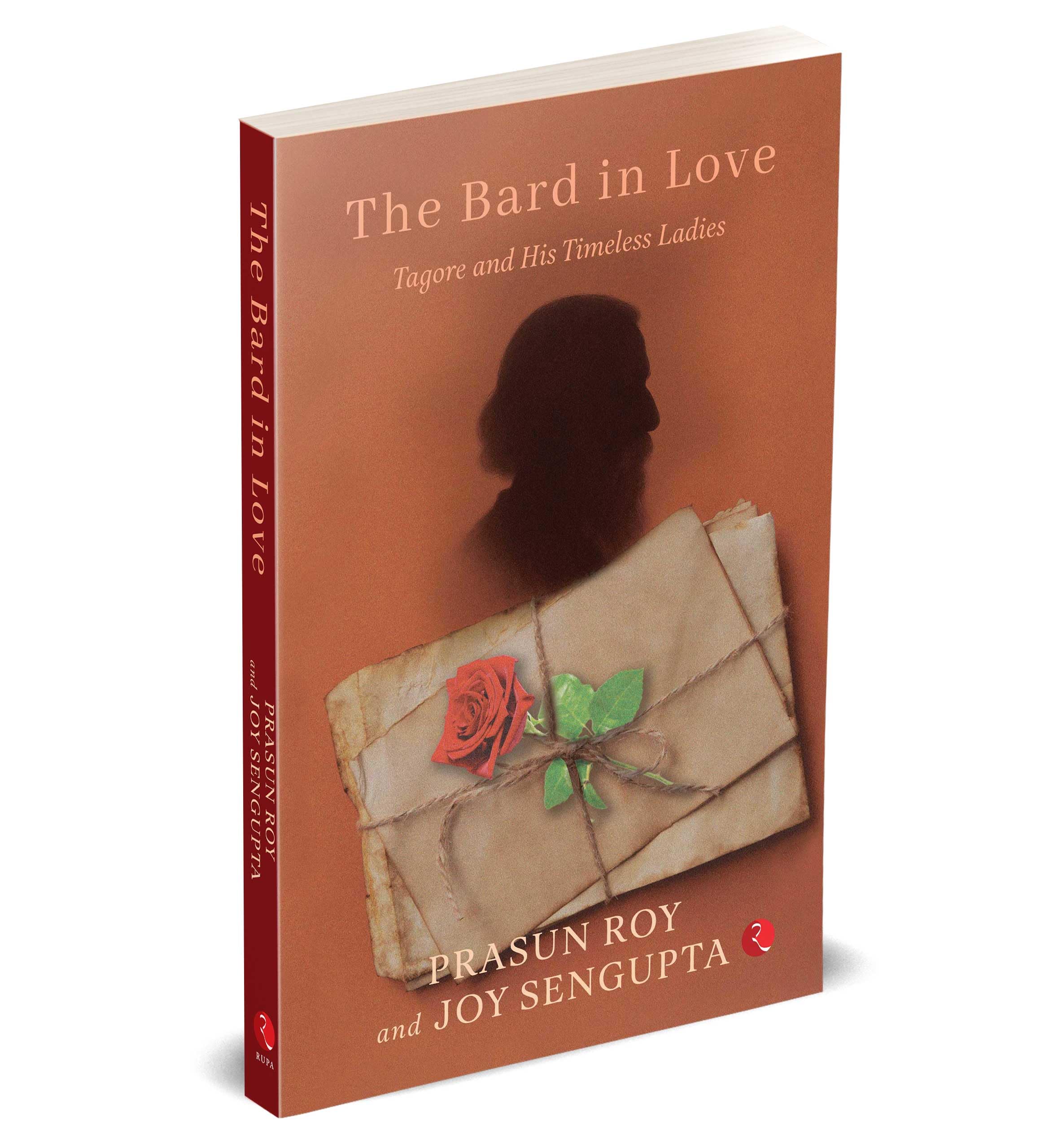 THE BARD IN LOVE: Tagore and His Timeless Ladies