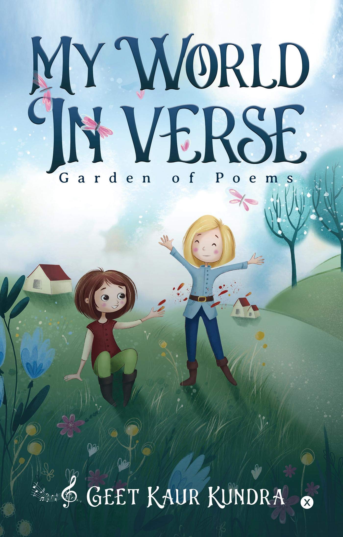 My World  In Verse : Garden Of Poems