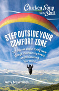 Chicken Soup For The Soul: Step Outside Your Comfort Zone