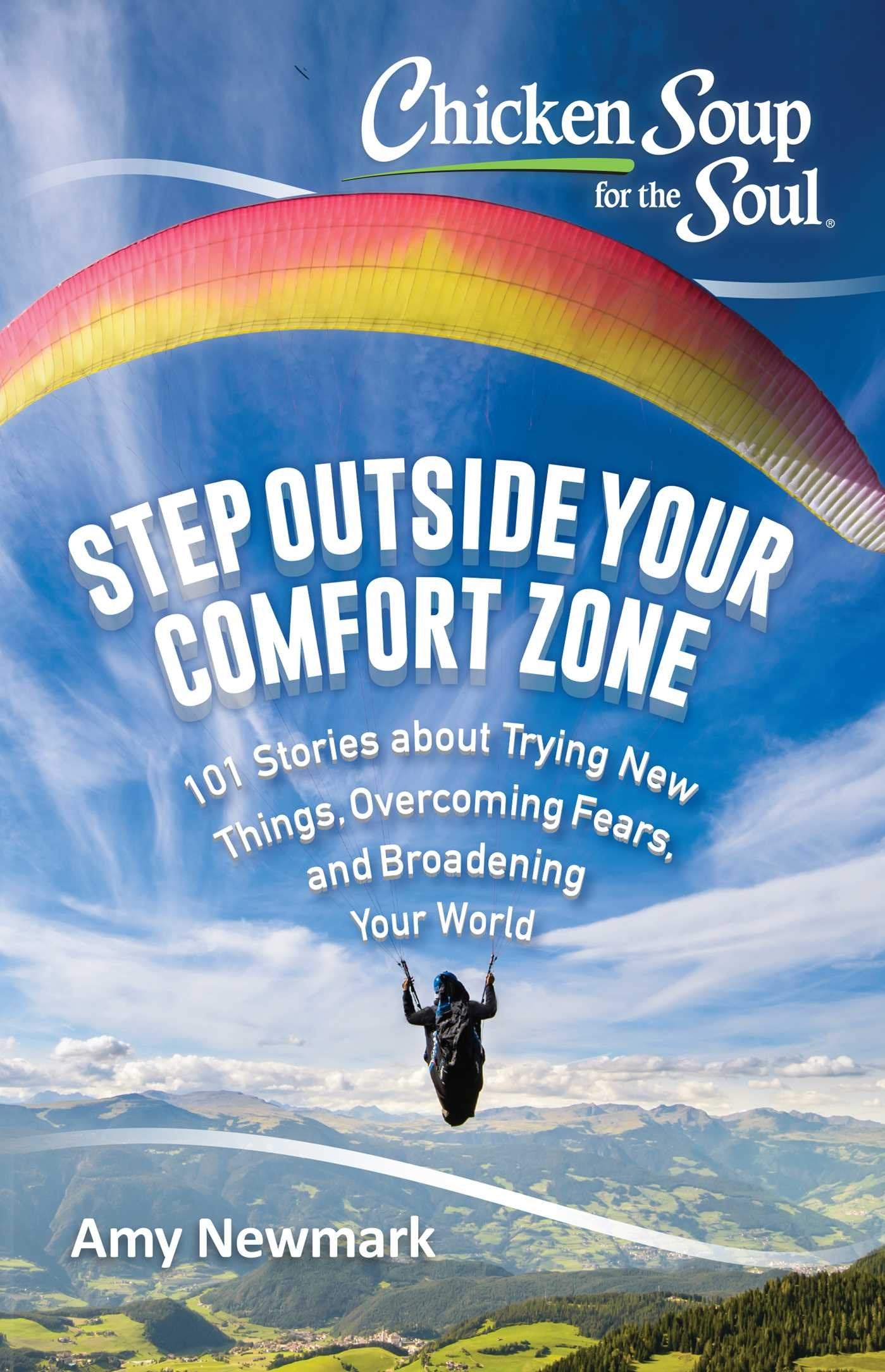 Chicken Soup For The Soul: Step Outside Your Comfort Zone