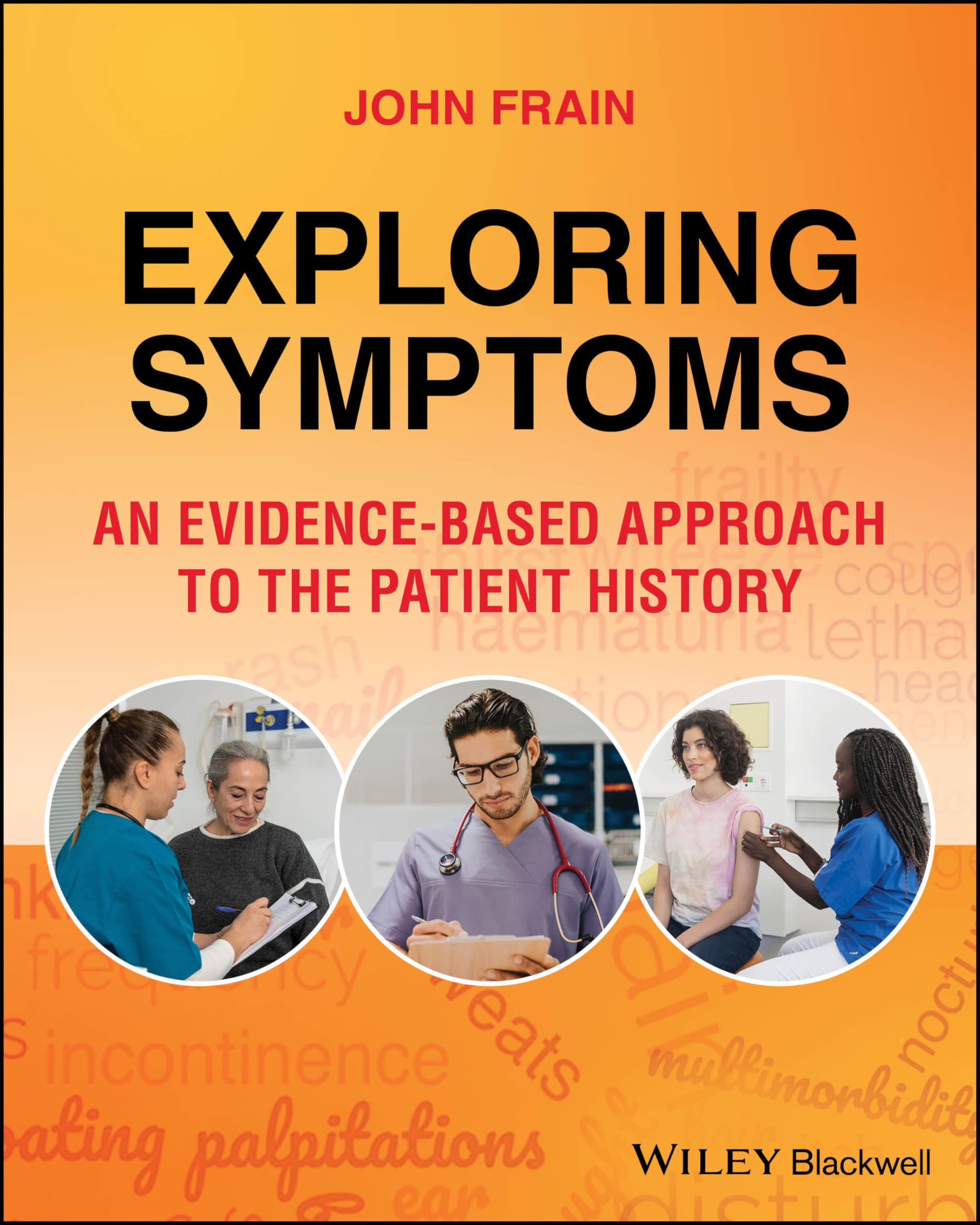 Exploring Symptoms: An EvidenceBased Approach to the Patient History