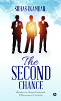 The Second Chance : Mistakes Are Always Pardonable If Repentance Is Genuine