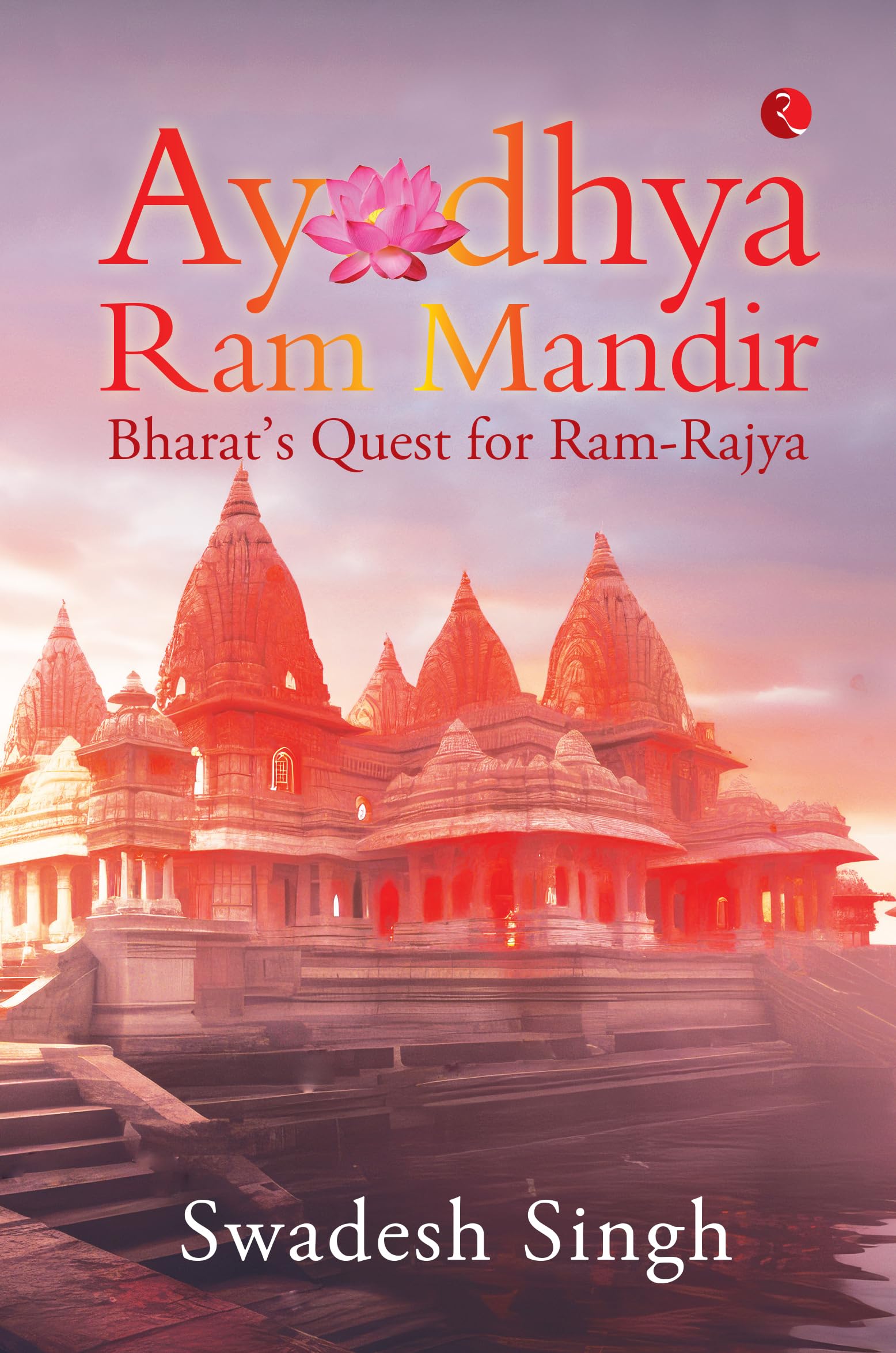 Ayodhya Ram Mandir: Bharats Quest for RamRajya